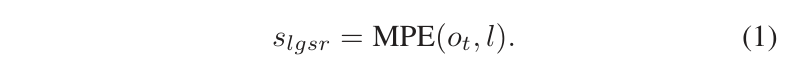 s_lgsr = MPE(o_t, l)